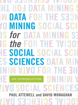 cover image of Data Mining for the Social Sciences